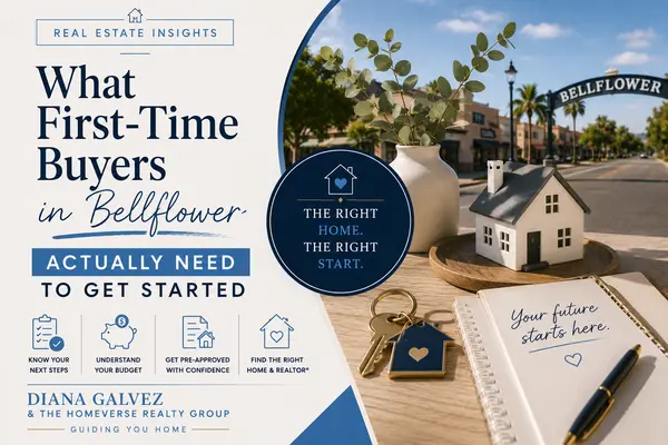 What First-Time Buyers in Bellflower Actually Need to Get Started