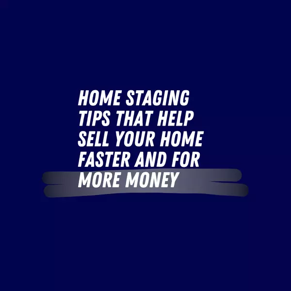 Home Staging Tips to Sell Your Home Faster and for More Money 🏡