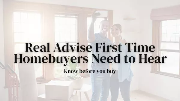 The Advice First-Time Homebuyers Need To Hear