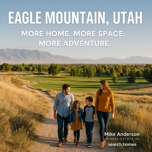 Living in Eagle Mountain, Utah: Why More Buyers Are Choosing This Growing Community