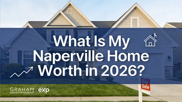 What Is My Naperville Home Worth in 2026?,Joe Graham