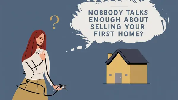 feature image of Nobody Talks Enough About Selling Your First Home