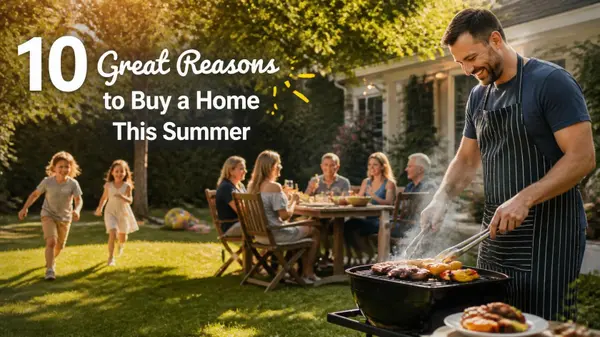 10 Great Reasons to Buy a Home This Summer