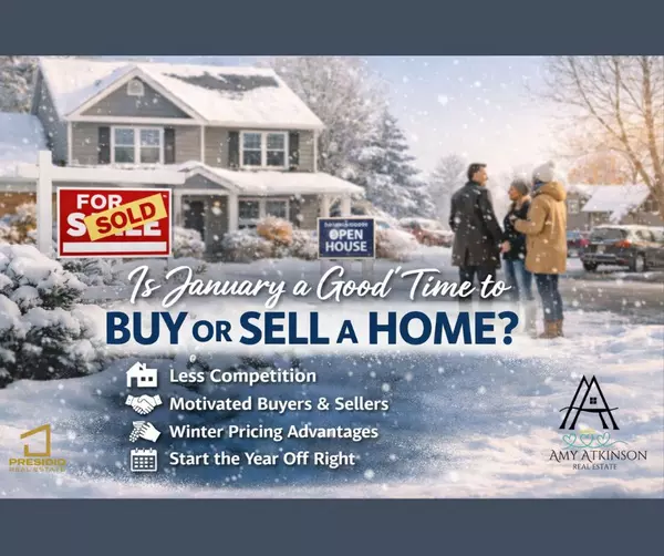Is January a Good Time to Buy or Sell a Home?,Amy Atkinson