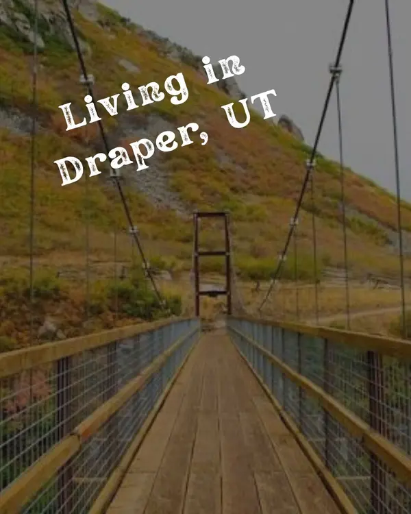 Living in Draper, UT: What to Know Before You Move,Amy Atkinson