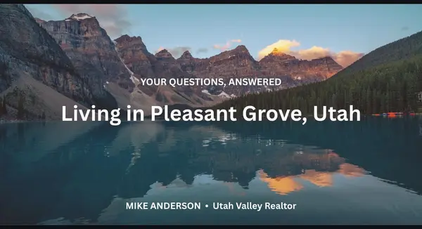Frequently Asked Questions About Living in Pleasant Grove, Utah,Mike Anderson