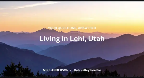 Frequently Asked Questions About Living in Lehi, Utah,Mike Anderson