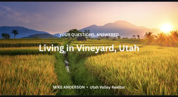 Frequently Asked Questions About Living in Vineyard, Utah,Mike Anderson