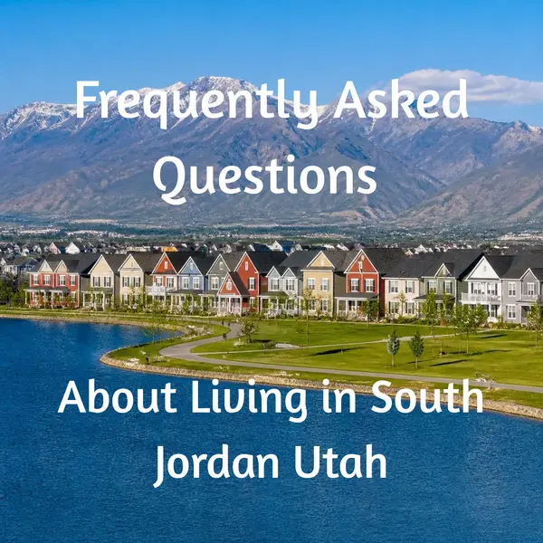 Frequently asked questions about living in South Jordan, Utah