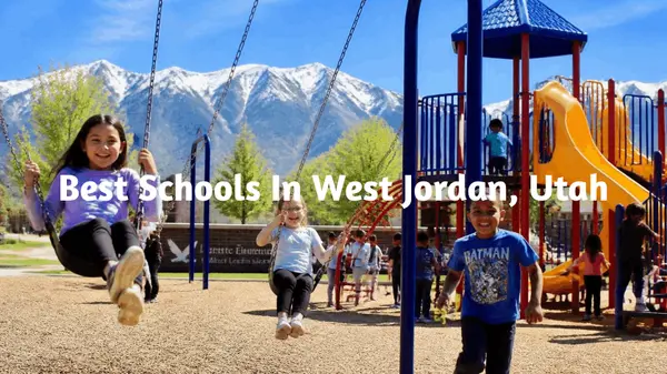 A Parent's Guide to Schools in West Jordan, Utah