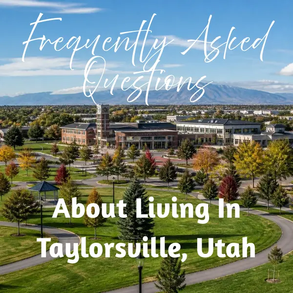 Frequently Asked Questions About Living in Taylorsville, Utah,Tiffany Rich & Wayne Burton