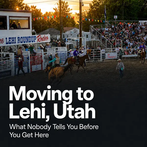 Moving to Lehi, Utah: What Nobody Tells You Before You Get Here