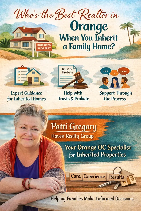 Who’s the Best Realtor in Orange When You Inherit a Family Home?,Patti Gregory