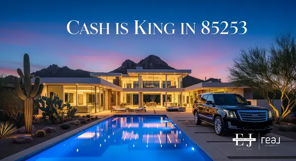 Cash is King in 85253: How All-Cash Offers are Defining the Market