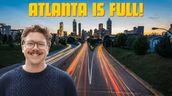 DON'T MOVE TO ATLANTA (Unless you can handle these 4 things)