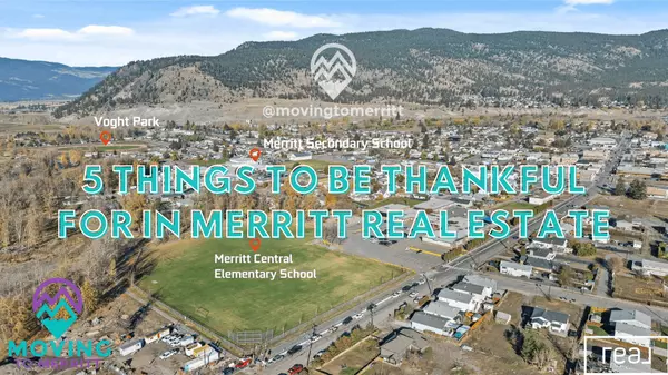 feature image of 5 Things to Be Thankful For in the Merritt Real Estate Market