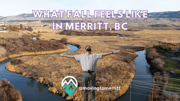 Fall in Merritt, BC: What to Expect (and How to Prep Your Home)
