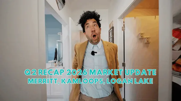 feature image of Q2 2026 Real Estate Market Update | Merritt, Logan Lake &amp; Kamloops