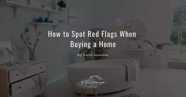 How to Spot Red Flags When Buying a Home