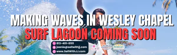 Making Waves in Wesley Chapel: Surf Lagoon Coming Soon,Joanie Jacques, Realtor
