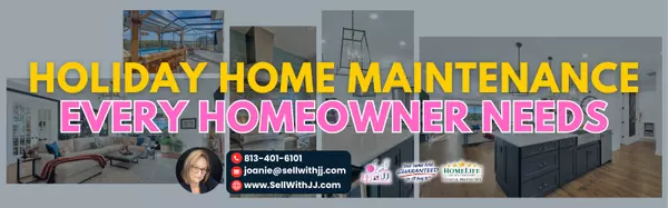 The Holiday Home Maintenance Checklist You Can’t Ignore,Joanie Jacques, Realtor