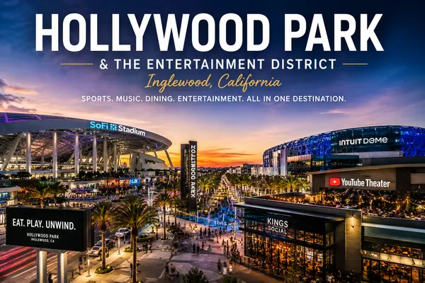 Why Hollywood Park & The Entertainment District in Inglewood Is Becoming the New Center of Los Angeles Entertainment