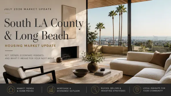South LA County & Long Beach Housing Market Update (July 2026): Is the Market Finally Turning a Corner?