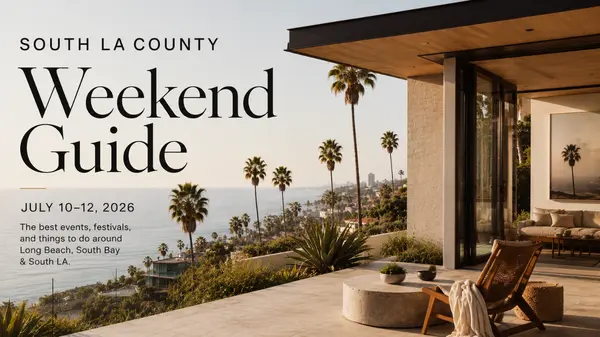 Things to Do This Weekend in South Los Angeles County (July 10–12, 2026): The Best Events Around Long Beach, South Bay & South LA