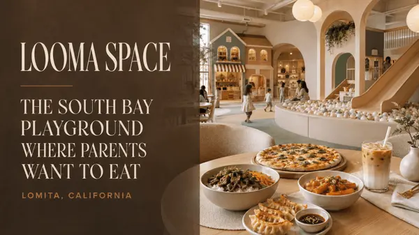 Looma Space Is the South Bay Indoor Playground Where Parents Actually Want to Eat