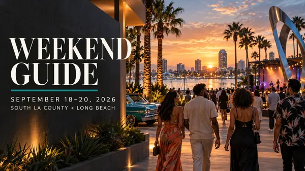 11 Best Things to Do in South Los Angeles County This Weekend: September 18β20, 2026