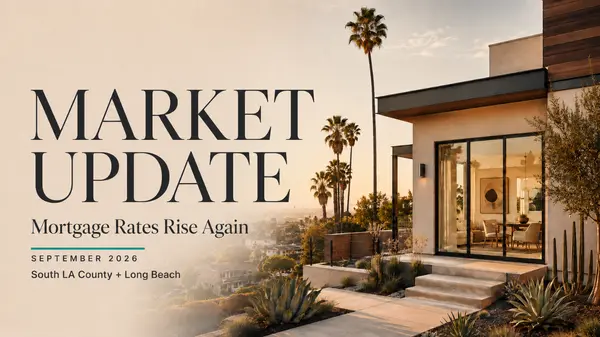 feature image of Mortgage Rates Rise: South LA County Outlook