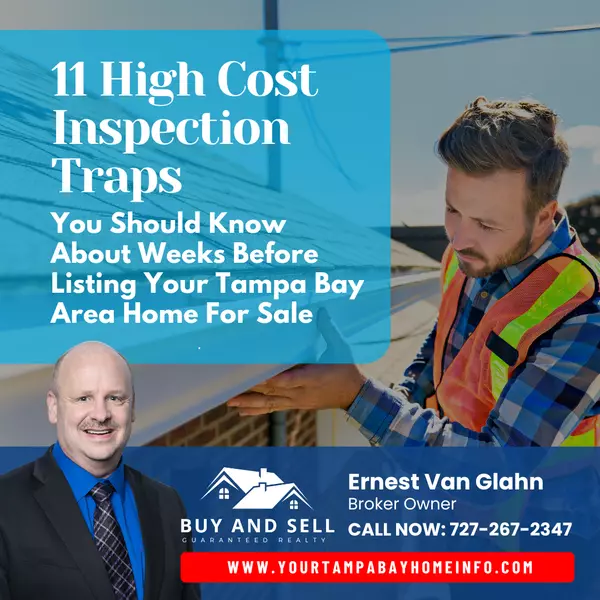 11 High-Cost Inspection Traps You Should Know About Before Listing Your Tampa Bay Home
