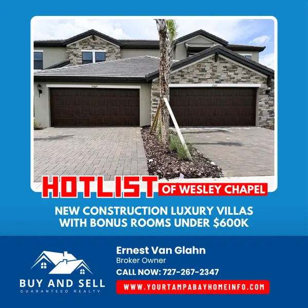 Hotlist of Wesley Chapel New Construction Luxury Villas with Bonus Rooms  Under $600K,Ernest Van Glahn