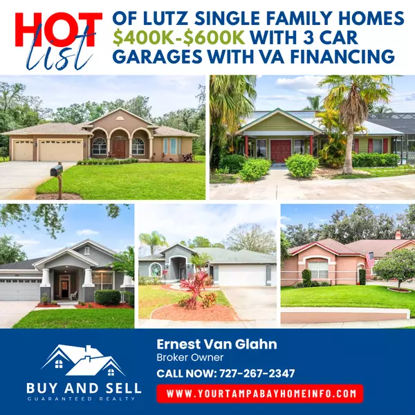 Hotlist of Lutz Single Family Homes 400-600K With 3 Car Garages VA Financing