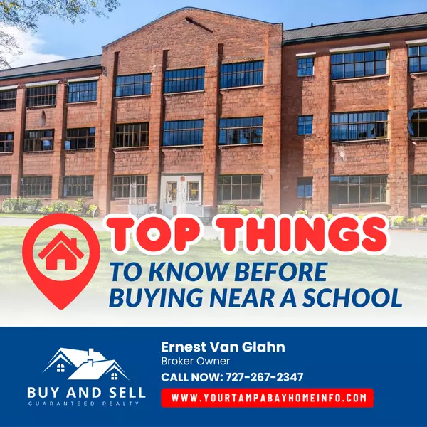 Top Things to Know Before Buying Near a School