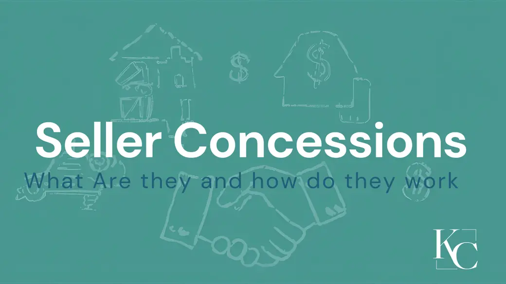 Seller Concessions Explained: What Buyers and Sellers Need to Know