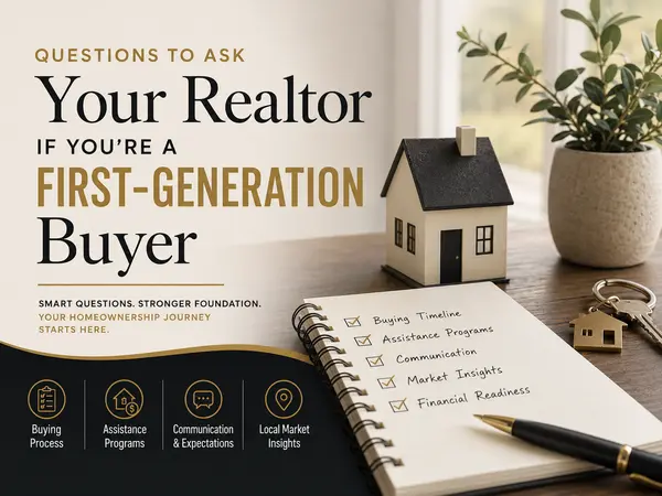 Questions to Ask Your Realtor If You're a First-Generation Buyer
