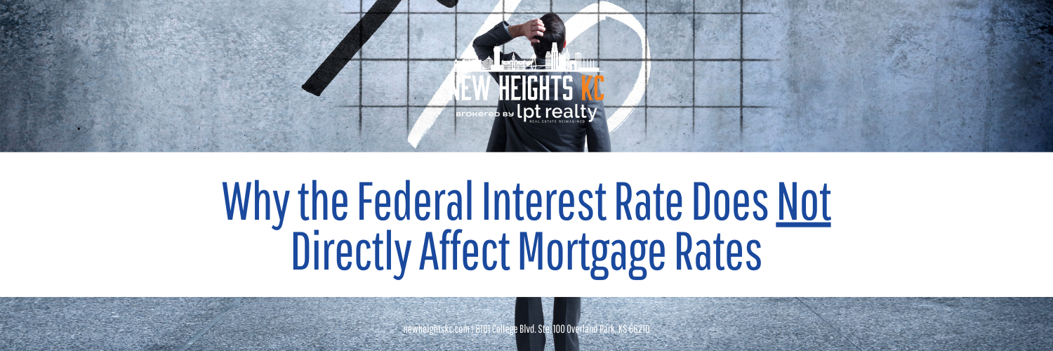Graphic with text "Why the Federal Interest Rate Does Not Directly Affect Mortgage Rates" and a man looking at a wall.