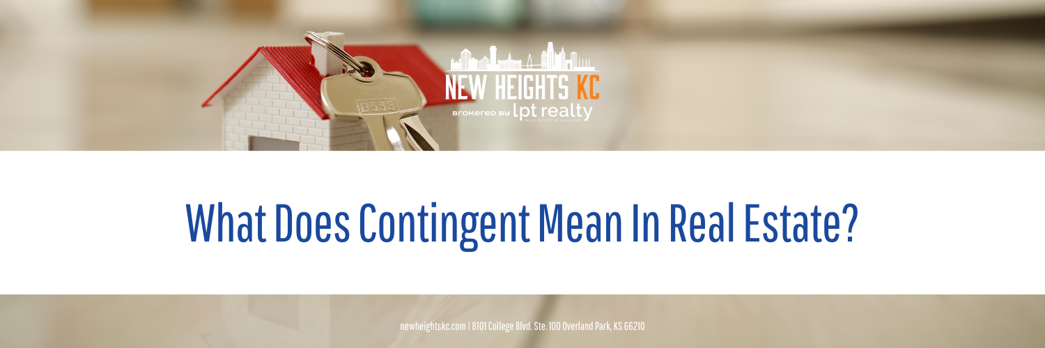 A house key rests on a miniature house roof with text "What Does Contingent Mean In Real Estate?" and a real estate company logo.