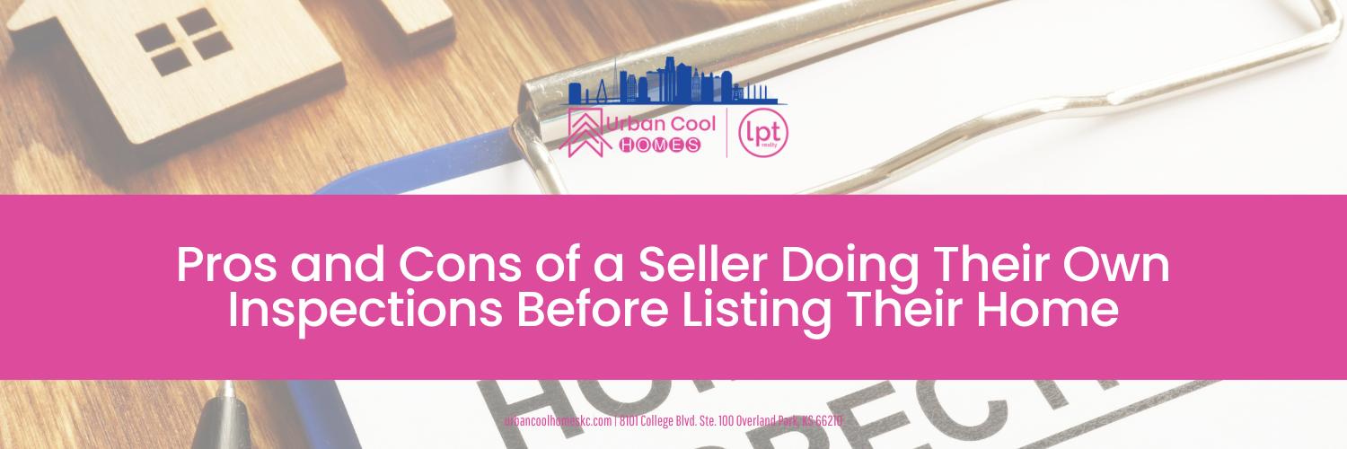 Wooden house model, clipboard, and text "Pros and Cons of a Seller Doing Their Own Inspections Before Listing Their Home".