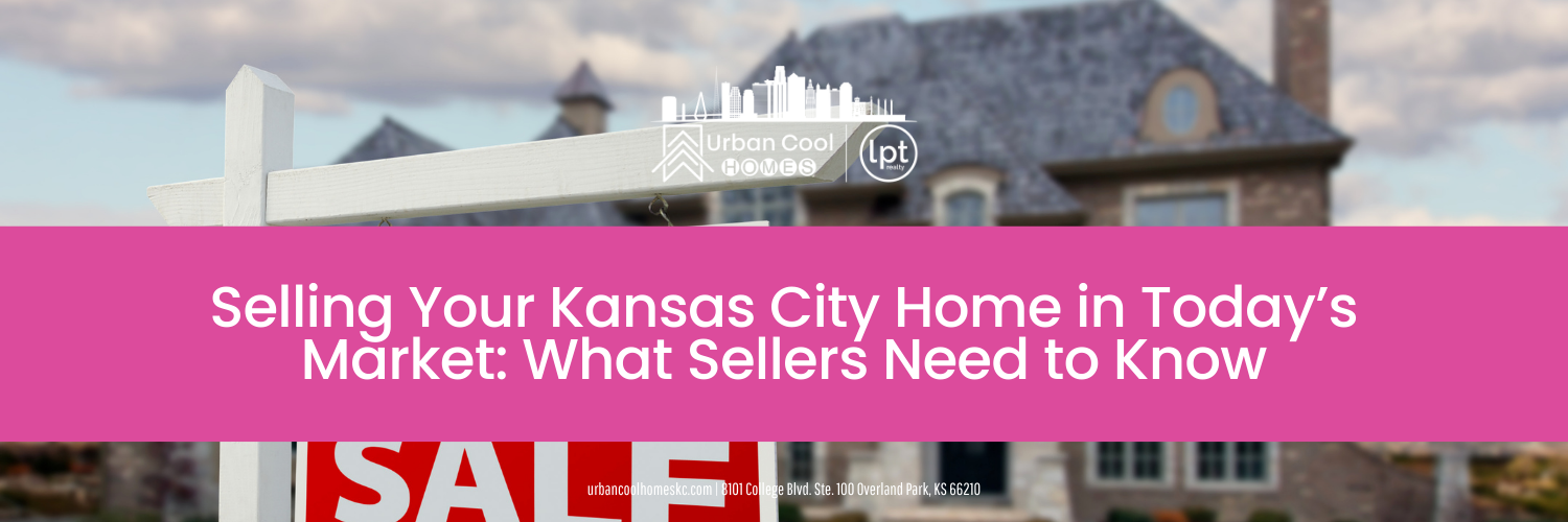 Real estate sign in front of a home with text overlay "Selling Your Kansas City Home in Today's Market: What Sellers Need to Know."