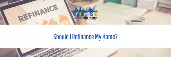 Should I Refinance My Home?