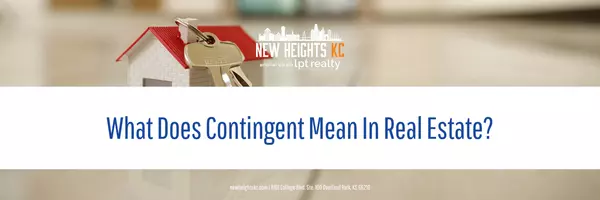 What Does Contingent Mean In Real Estate?