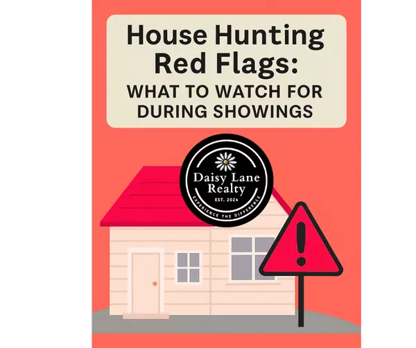 House Hunting Red Flags: What to Watch for During Showings