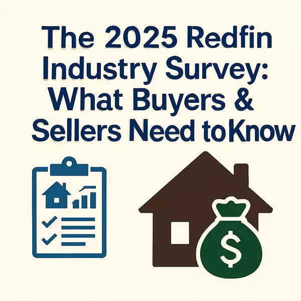 The 2025 Redfin Industry Survey: What Buyers & Sellers Need to Know,Christian Buitron