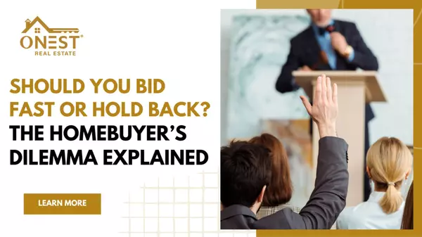 Should You Bid Fast or Hold Back? The Homebuyer’s Dilemma Explained