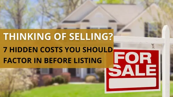 Thinking of Selling? 7 Hidden Costs You Should Factor In Before Listing,Fairfax OFFICE