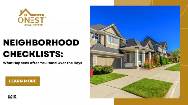 Neighborhood Checklists: What Happens After You Hand Over the Keys,Fairfax OFFICE