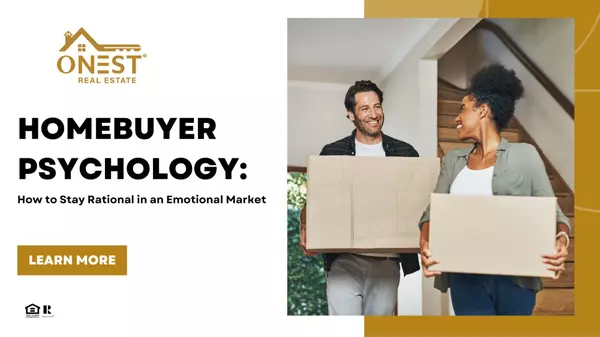 Homebuyer Psychology: How to Stay Rational in an Emotional Market,Fairfax OFFICE