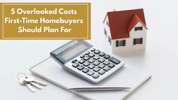 5 Overlooked Costs First-Time Homebuyers Should Plan For